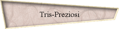 Tris-Preziosi